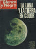Blanco y negro n&deg;2958, 11enero 1969 :La luna y la tierra en color. Collectif