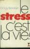 Le stress c'est la vie. Bensabat Soly Dr