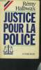 Justice pour la police. Halbwax Rémy