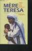Mère Teresa. Lenoir Frédéric, Saint Martin Estelle