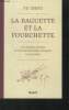 La baguette et la fourchette. Les tribulations d'un gastronome chinois en France. Zhou Yu