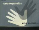 Sauvegardez vos mains.Centre de démonstrations de travail sur machines a bois. Collectif