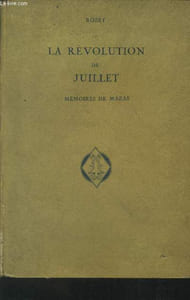 La révolution de juillet mémoires de Mazas (25 juillet -16 aout 1830)