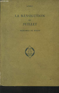 La révolution de juillet mémoires de Mazas (25 juillet -16 aout 1830). Lecuyer Raymond