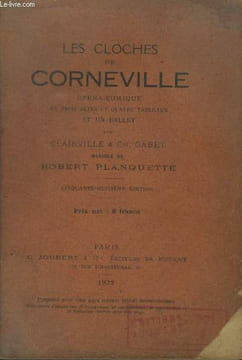 Les cloches de Corneville Opéra-Comique en trois actes et en quatre tableaux et un ballet. CLAIRVILLE & CH.GABET