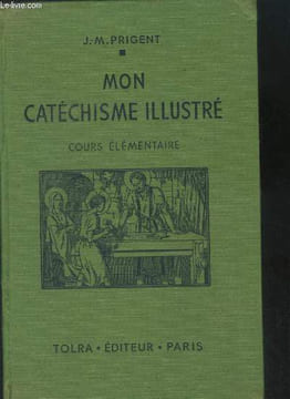 Mon catéchisme illustré. Prigent J.M.