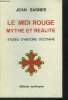 Le Midi rouge: mythe ou réalité. Etudes d'histoire occitane. Sagnes Jean & ALII