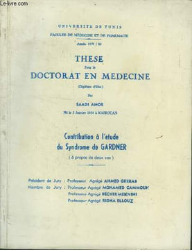 Thèse pour le doctorat en médecine année 1979/80. Contribution à l'étude du syndrome de Gardner. Amor Saadi