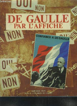 De Gaulle par l'affiche.... Collectif