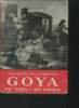 Goya Su vida sus obras. Joaquin Pla Cargol