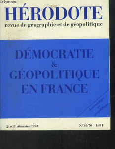 Hérodote - revue de géographie et géopolitique - n°69-70 - démocratie et géopolitique en france. Sommaire : L'immigration et la nation : un problème géopolitique ; le vote Front national à Mantes la Jolie ; Les élection législatives de Mars 1993 en Seine