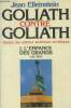 Goliath contre Goliath Histoire des relations américano sovétiques 1 : l'enfance des grands (1941-1949). Elleinstein Jean