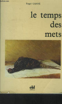 Le temps des mets. Ganne Roger