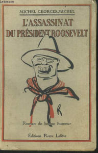 "L'assassinat du Président Roosevelt, Collection ""roman de bonne humeur""."