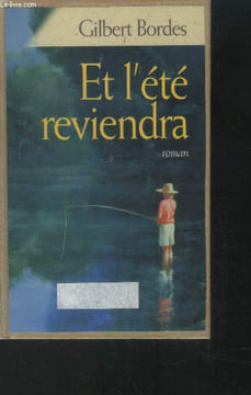 Et l'été reviendra. Bordes Gilbert