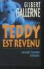 Teddy est revenu. Gallerne Gilbert