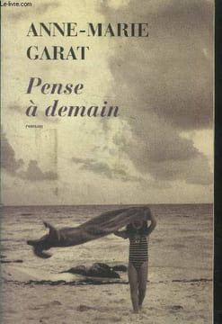 Pense à demain. Garat Anne Marie