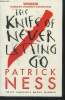 The Knife of Never Letting Go. Ness Patrick