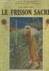 Le frisson sacré. Collection Idéal Bibliothèque. Bertheroy Jean