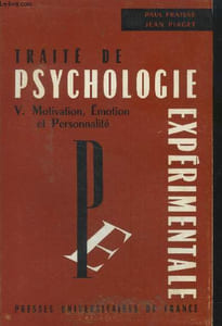 Traité de psychologie expérimentale Tome V : motivation, émotion et personnalité
