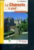 La Charente... à pied - 42 promenades et randonnées - topo guides. Collectif