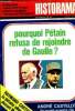 Historama - N°246 mai 1972 - Pourquoi Pétain refusa de rejoindre de Gaulle? - andré castelot : le guet-apens de Rastatt- raymond cartier : la défaite ...