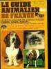 Le guide animalier de france - Le premier annuaire des animaux familiers 78-79 - chiens, chats, poneys... 200 pages d'adresses : ou acheter? comment ...