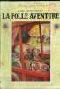 La folle aventure. LICHTENBERGER André