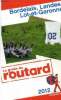 Guide du Routard - Bordelais, Landes, Lot-et-Garonne - 2012. Gloaguen Philippe, Duval Michel, Julhe Catherine