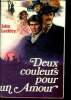 Deux couleurs pour un amour - roman historique. Leekley John