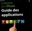 Le starter kit pour iphone - guide des applications. Collectif