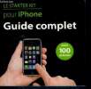 Le starter kit pour iphone - guide complet - avec 100 astuces. Collectif