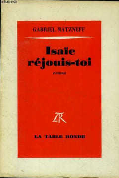 Isaie réjouis-toi - roman. Matzneff Gabriel