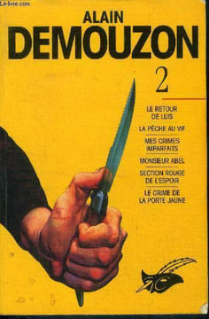 alain Demouzon - Tome 2 - Le retour de luis - la peche au vif- mes crimes imparfaits - monsieur abel- section rouge de l'espoir - le crime de la porte ...