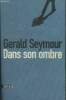 Dans son ombre. Seymour Gerald
