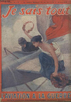 Je sais tout n°115 : 15 juin 1915.L'AVIATION A LA GUERRE, par Jacques Mortane. I. Ce qu'on espérait de l'aviation, ce qu'elle a donné. II. La ...