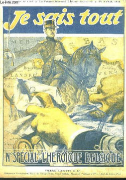 Je sais tout N° 114*5- 15 avril 1915- numéro spécial- L'héroïque belgique - notre hommage aux souverains belges ; un héros, albert 1er aimé du peuple, ...
