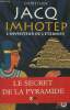 Imhotep, l'inventeur de l'éternité. Jacq Christian