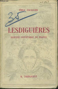 Lesdiguières. dernier connétable de France.