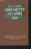 Le guide hachette des vins 2009. Collectif
