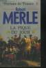Fortune de France tome 6 : La pique du jour. Merle Robert