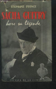 Sacha Guitry hors sa légende