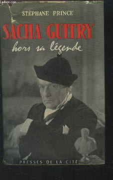 Sacha Guitry hors sa légende. Prince Stéphane
