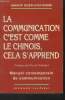 La communication, c'est comme le chinois, cela s'apprend. Oger Stefanink Annick