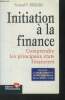 Initiation à la finance. Comprendre les principaux états financiers. Bissada Youssef F.