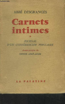 Carnets intimes Journal d'un conférencier populaire Tome I. Desgranges Abbé