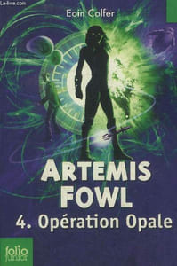 Artemis Fowl Tome 4 : Opération opale
