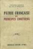 Patrie française et principes chrétiens. Collectif