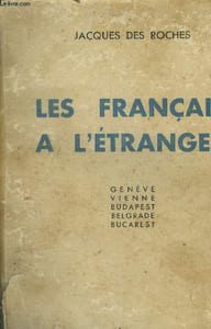 Les Français à l'étranger Genève - Vienne - Budapest - Belgrade - Bucarest.