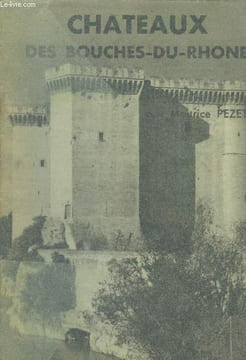 Chateaux des bouches du rhone. Pezet Maurice